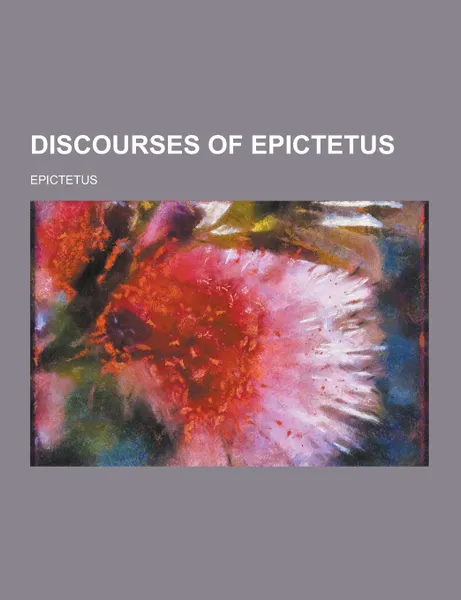 Обложка книги Discourses of Epictetus, Epictetus