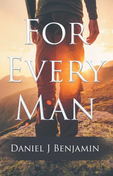 Обложка книги For Every Man, Daniel J Benjamin