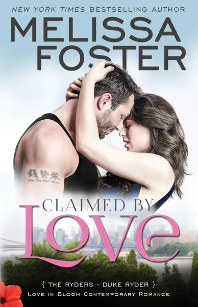 Обложка книги Claimed by Love (Love in Bloom. The Ryders): Duke Ryder, Melissa Foster