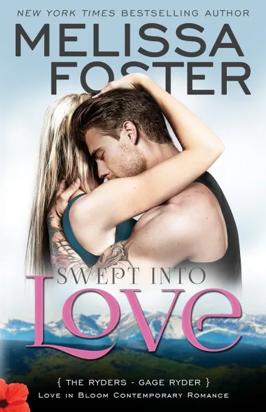 Обложка книги Swept into Love (Love in Bloom. The Ryders): Gage Ryder, Melissa Foster