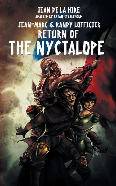 Обложка книги Return of the Nyctalope, Jean De La Hire, Jean-Marc Lofficier, Randy Lofficier