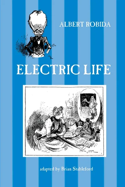 Обложка книги Electric Life, Albert Robida