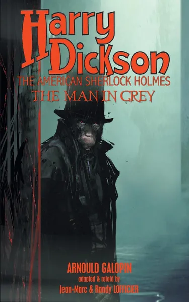 Обложка книги Harry Dickson. The Man in Grey, Arnould Galopin