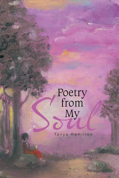 Обложка книги Poetry from My Soul, Tanya Hamilton