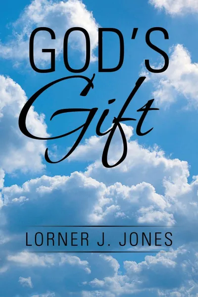 Обложка книги God.s Gift, Lorner J. Jones