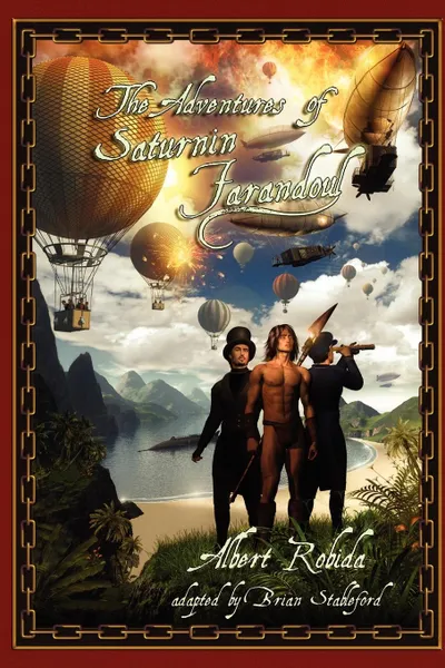 Обложка книги The Adventures of Saturnin Farandoul, Albert Robida