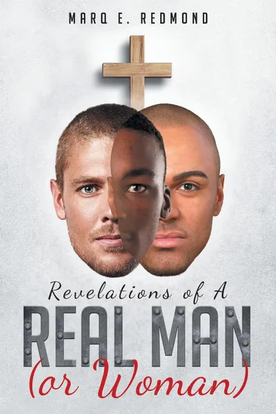 Обложка книги Revelations of A Real Man (or Woman), Marq E. Redmond