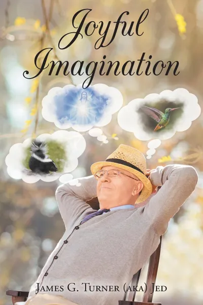 Обложка книги Joyful Imagination, James   G. Turner (aka) Jed