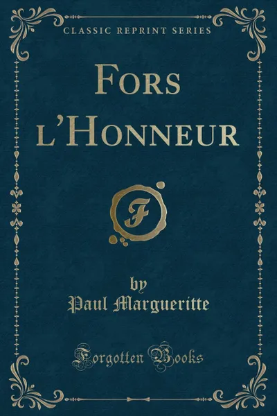 Обложка книги Fors l.Honneur (Classic Reprint), Paul Margueritte