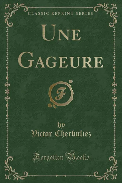 Обложка книги Une Gageure (Classic Reprint), Victor Cherbuliez