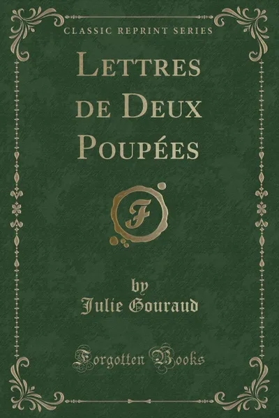 Обложка книги Lettres de Deux Poupees (Classic Reprint), Julie Gouraud