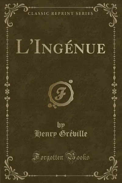 Обложка книги L.Ingenue (Classic Reprint), Henry Gréville