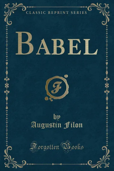 Обложка книги Babel (Classic Reprint), Augustin Filon