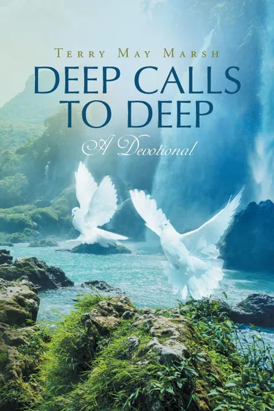 Обложка книги Deep Calls to Deep. A Devotional, Terry May Marsh