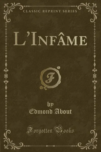 Обложка книги L.Infame (Classic Reprint), Edmond About