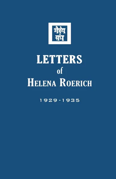 Обложка книги Letters of Helena Roerich I. 1929-1935, Helena Roerich