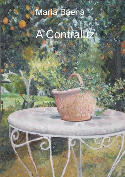 Обложка книги A Contraluz, María Baena