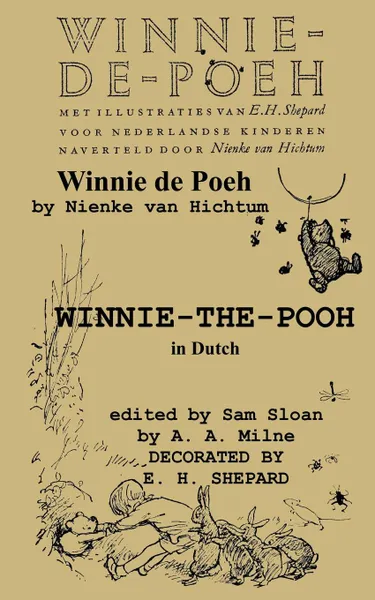 Обложка книги Winnie-de-Poeh Winnie-the-Pooh in Dutch A Translation of A. A. Milne.s Winnie-the-Pooh by Nienke van Hichtum into Dutch, A. A. Milne, Nienke van Hichtum