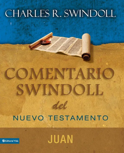 Обложка книги Comentario Swindoll del Nuevo Testamento. Juan, Charles R. Swindoll