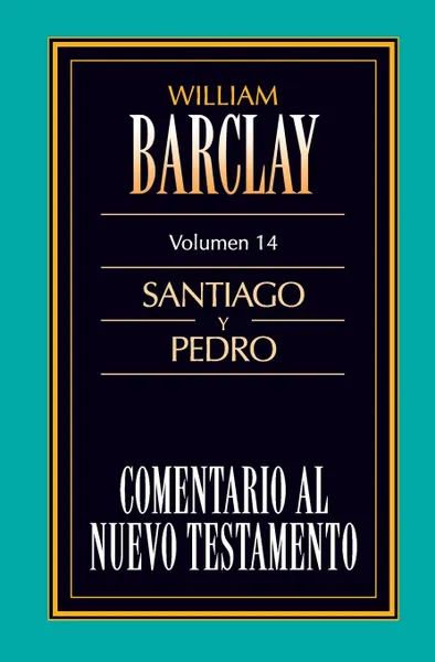 Обложка книги Comentario al N.T. Vol. 14 - Santiago y Pedro, William Barclay