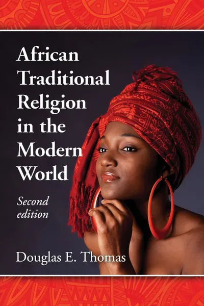 Обложка книги African Traditional Religion in the Modern World, 2d ed., Douglas E Thomas