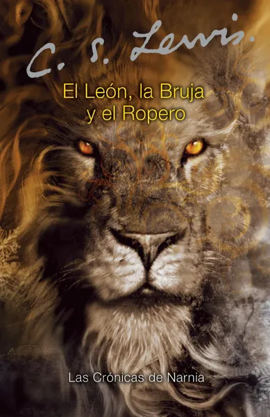 Обложка книги El Leon, la bruja y el ropero, C. S. Lewis