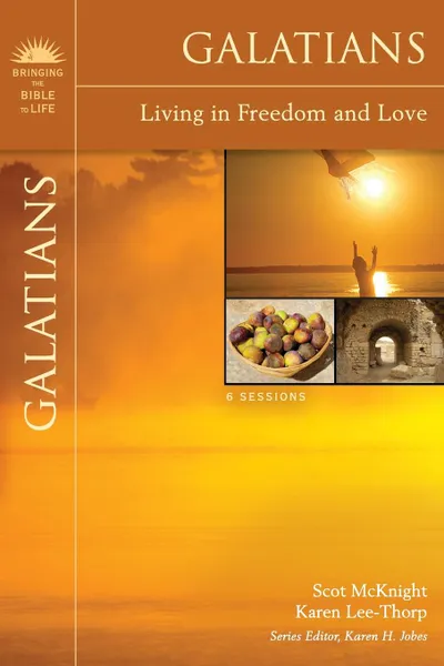 Обложка книги Galatians. Living in Freedom and Love, Scot McKnight, Karen Lee-Thorp