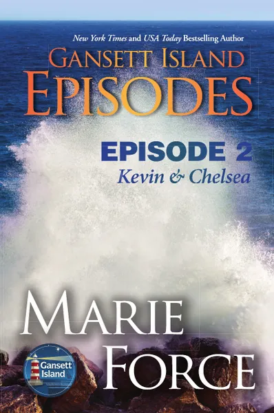 Обложка книги Gansett Island Episode 2. Kevin . Chelsea, Marie Force