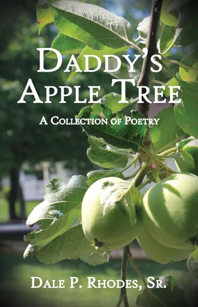 Обложка книги Daddy.s Apple Tree, SR. Dale P Rhodes