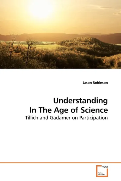 Обложка книги Understanding In The Age of Science, Jason Robinson