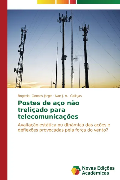 Обложка книги Postes de aco nao trelicado para telecomunicacoes, Gomes Jorge Rogério, Callejas Ivan J. A.