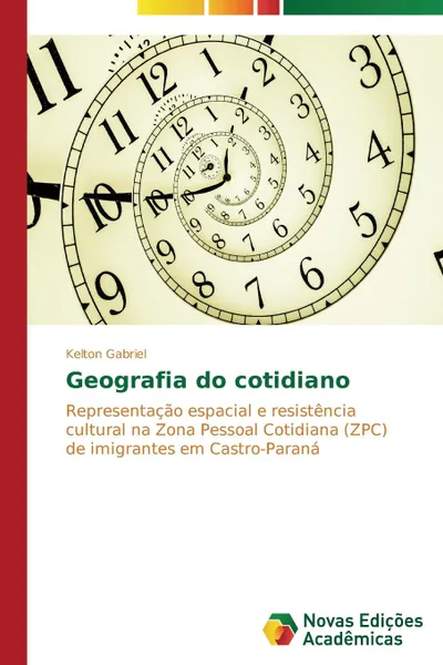 Обложка книги Geografia do cotidiano, Gabriel Kelton