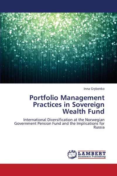 Обложка книги Portfolio Management Practices in Sovereign Wealth Fund, Grybenko Inna