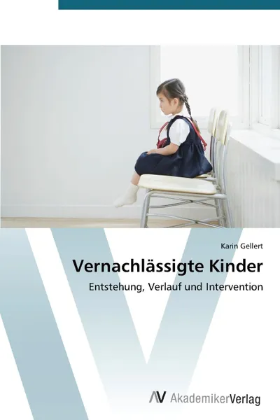 Обложка книги Vernachlassigte Kinder, Gellert Karin