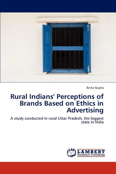 Обложка книги Rural Indians. Perceptions of Brands Based on Ethics  in Advertising, Anita Gupta