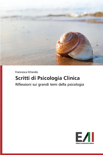 Обложка книги Scritti di Psicologia Clinica, Orlando Francesca