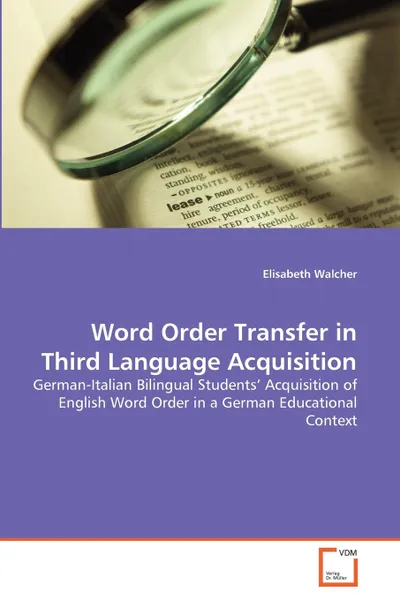 Обложка книги Word Order Transfer in Third Language Acquisition, Elisabeth Walcher