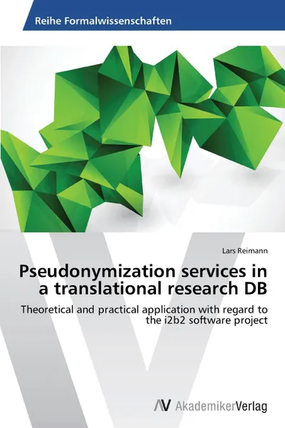 Обложка книги Pseudonymization services in a translational research DB, Reimann Lars