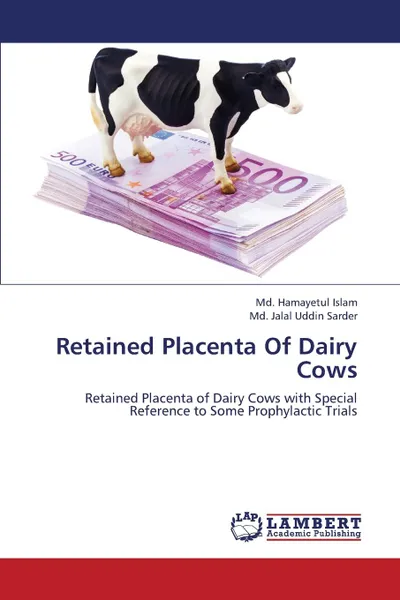 Обложка книги Retained Placenta of Dairy Cows, Islam MD Hamayetul, Sarder MD Jalal Uddin