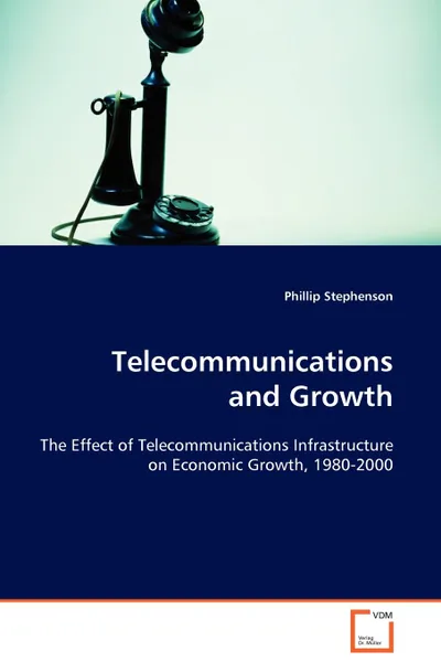 Обложка книги Telecommunications and Growth, Phillip Stephenson