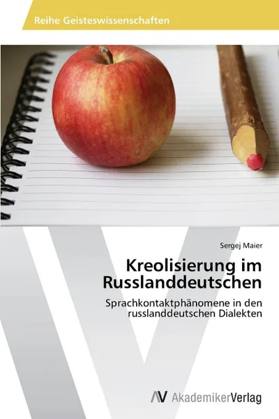 Обложка книги Kreolisierung Im Russlanddeutschen, Maier Sergej