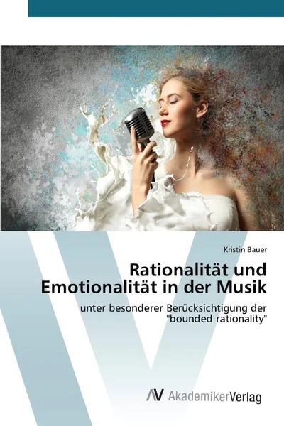 Обложка книги Rationalitat und Emotionalitat in der Musik, Bauer Kristin