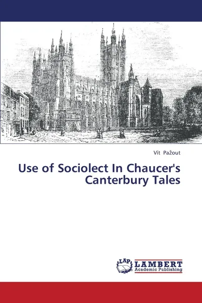 Обложка книги Use of Sociolect in Chaucer.s Canterbury Tales, Pa Out Vit