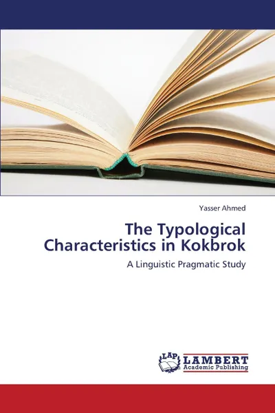 Обложка книги The Typological Characteristics in Kokbrok, Ahmed Yasser