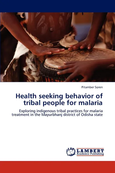 Обложка книги Health Seeking Behavior of Tribal People for Malaria, Pitamber Soren