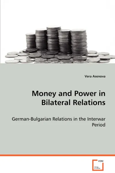 Обложка книги Money and Power in Bilateral Relations, Vera Asenova