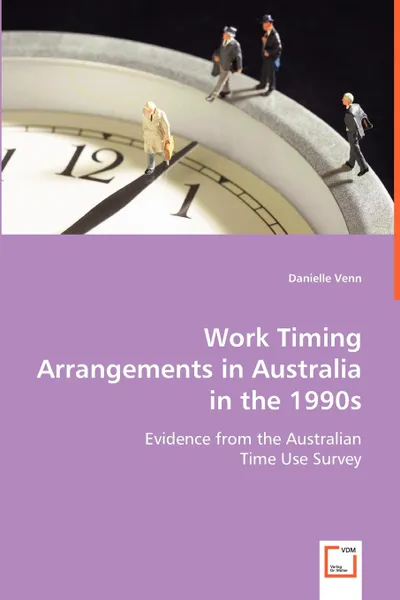Обложка книги Work Timing Arrangements in Australia in the 1990s, Danielle Venn