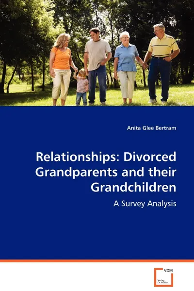 Обложка книги Relationships. Divorced Grandparents and their Grandchildren, Anita Glee Bertram