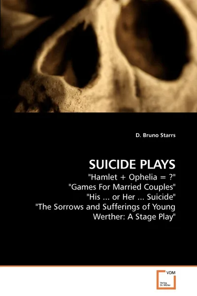 Обложка книги SUICIDE PLAYS, D. Bruno Starrs