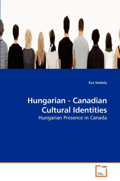 Обложка книги Hungarian - Canadian Cultural Identities, Eva Szekely